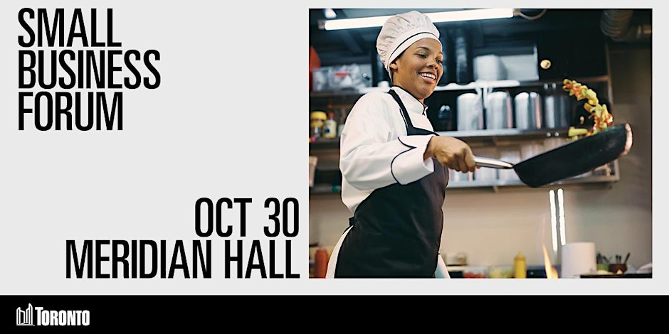Promotional image for a "Small Business Forum" on October 30th at Meridian Hall, featuring a chef tossing food in a pan.