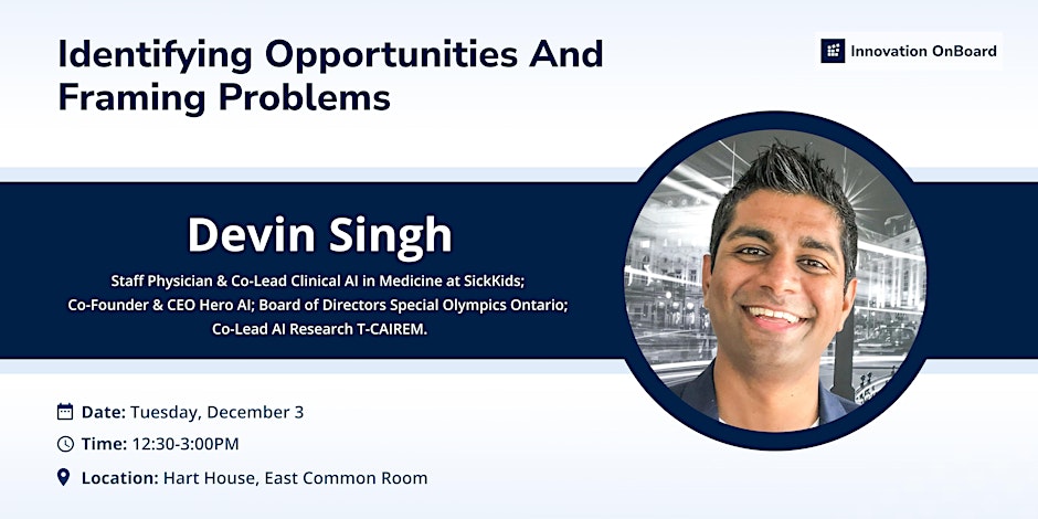 motional image for an event titled "Identifying Opportunities And Framing Problems" featuring speaker Devin Singh.